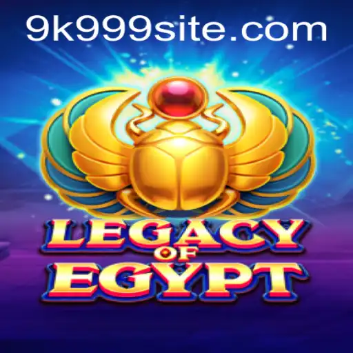 Explorando LegacyOfEgypt: Um Mergulho no Mundo Antigo com 9k999