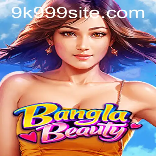 Descubra BanglaBeauty: Um Mergulho no Mundo do Jogo 9k999